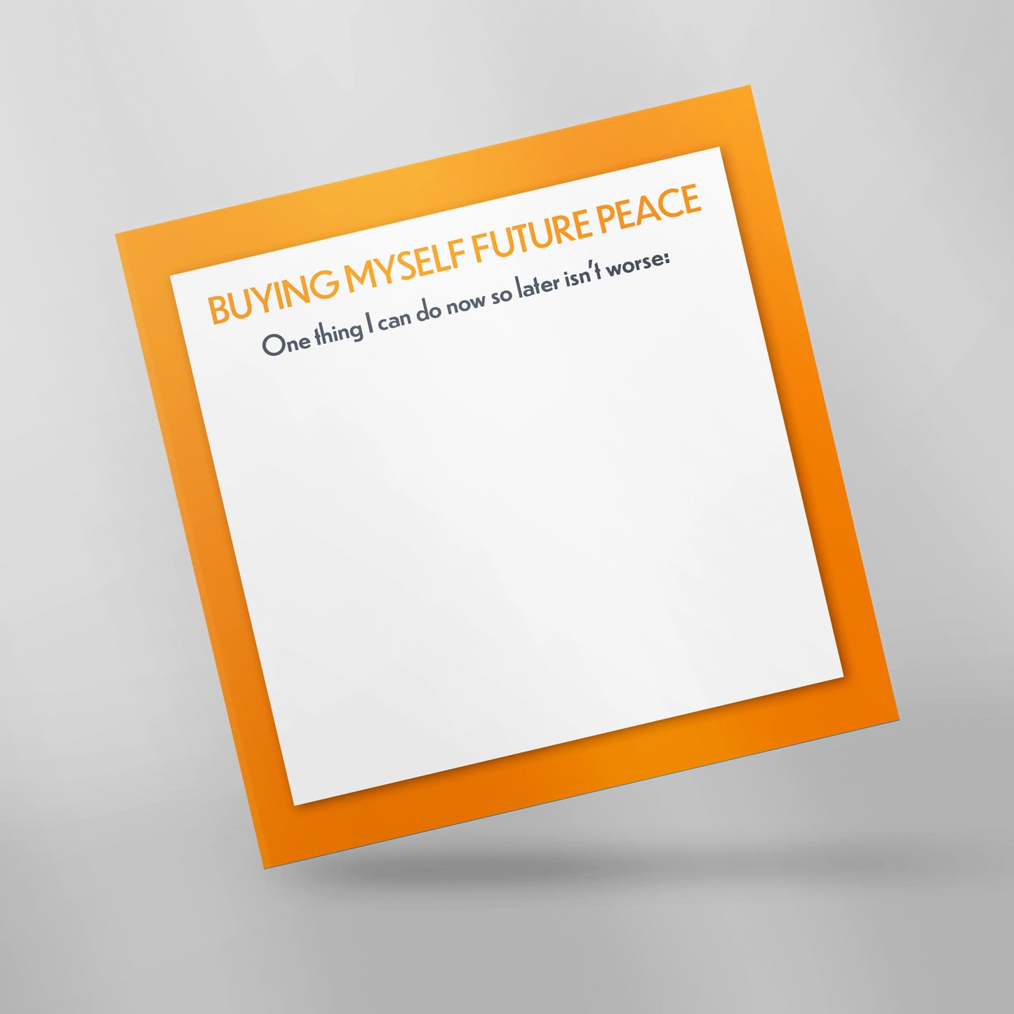 Buying Myself Future Peace | 4x4 Sticky Notes