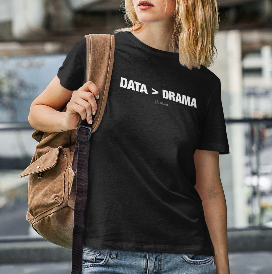 Data Over Drama Tee