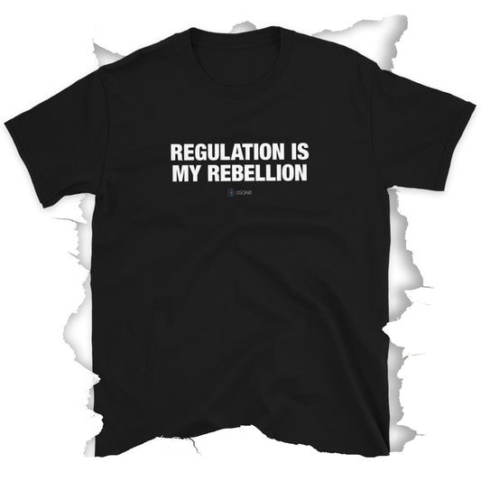 Regulation Is My Rebellion Tee