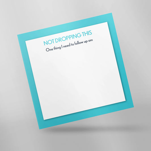 Not Dropping This | 4x4 Sticky Notes