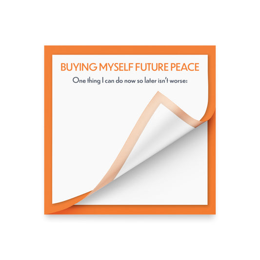 Buying Myself Future Peace – 4x4 Sticky Notes