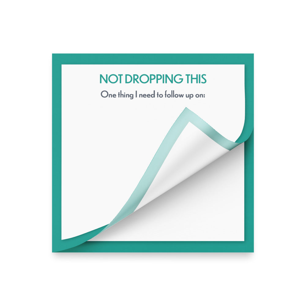 Not Dropping This – 4x4 Sticky Notes