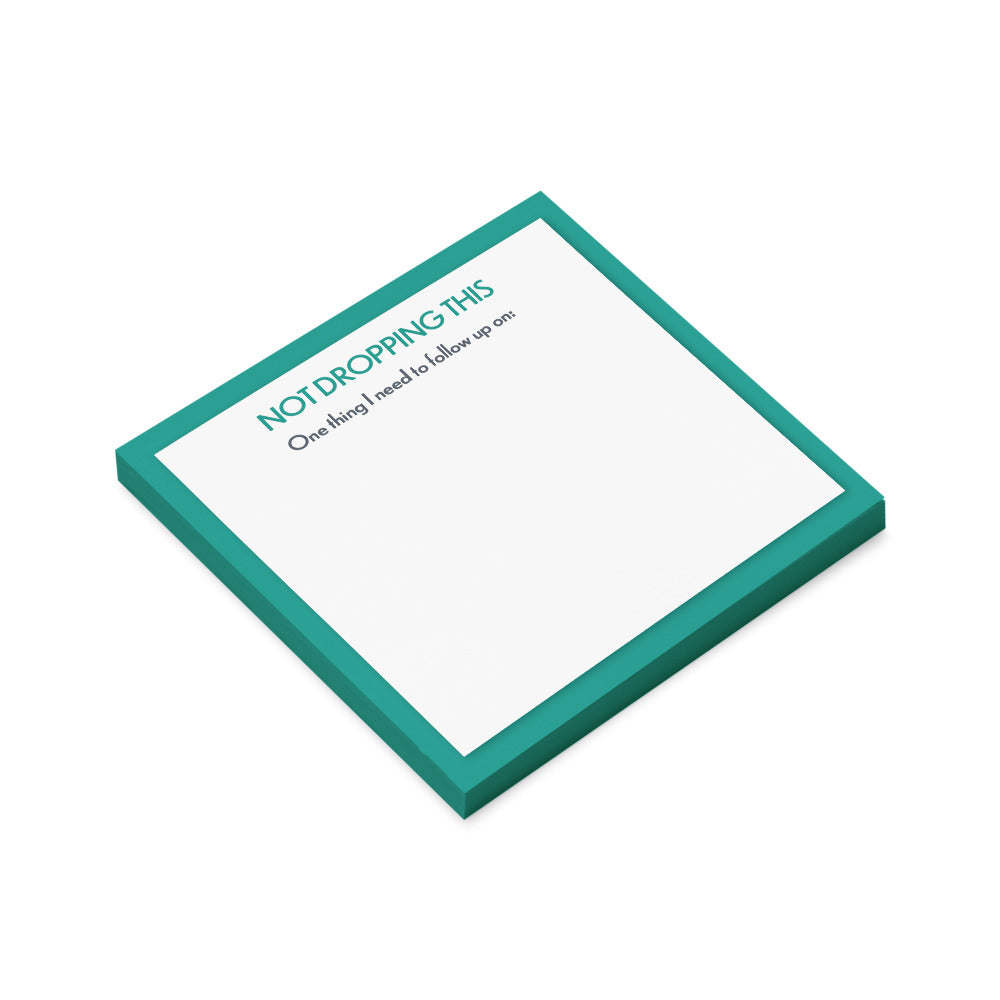 Not Dropping This – 4x4 Sticky Notes