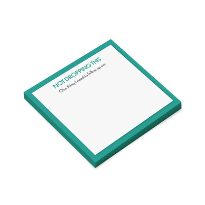 Not Dropping This – 4x4 Sticky Notes