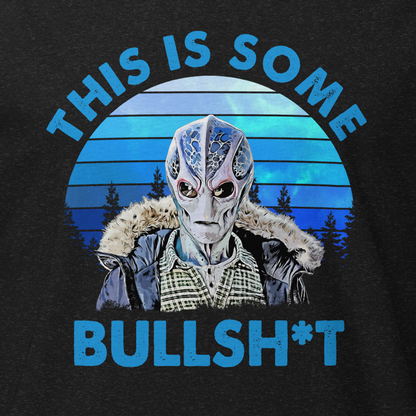 This is Some Bullsh*t T-Shirt